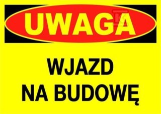 "Tablica Ostrzegawcza: Wjazd na Budowę"